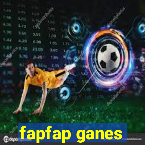 fapfap ganes
